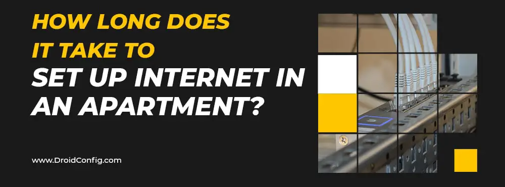 How long does it take to setup internet in apartment