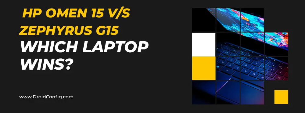 Hp Omen 15 vs Zephyrus G15: Which Laptop Wins?